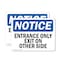 Signmission Entrance Only Exit On Other Side OSHA Notice Sign, Plastic, 14in W x 10in L, 2PK OS-2PACK-NS-P-1014-L-12106 - alternate 1